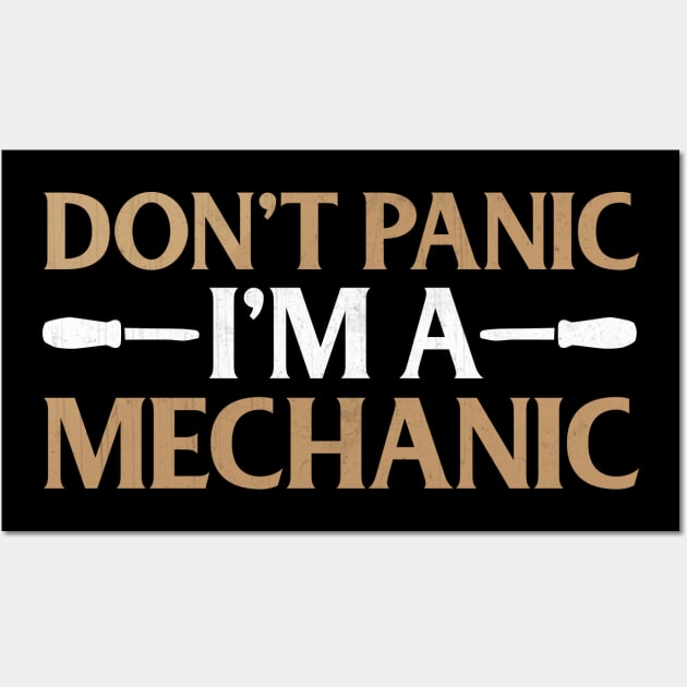 Don't Panic I'm a Mechanic Funny Mechanic Gift - Funny Mechanic Quotes
